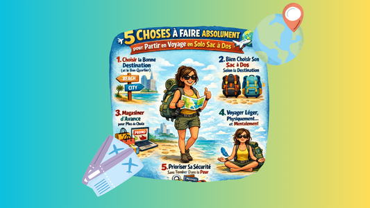 5 choses à faire absolument pour voyager seule en sac à dos après 30 ans