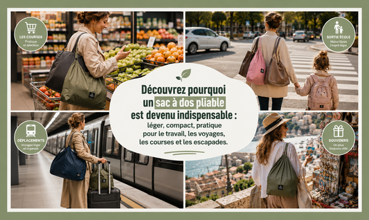 Pourquoi un sac pliable est devenu indispensable