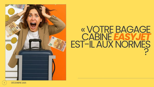 Bagage cabine EasyJet : les règles essentielles pour partir l’esprit léger