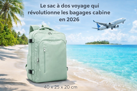 Le sac à dos voyage qui révolutionne les bagages cabine en 2026 (40 × 25 × 20 cm)